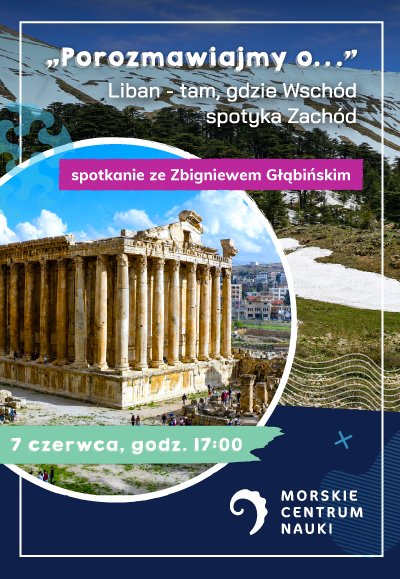 Porozmawiajmy o… Libanie - tam, gdzie Wschód spotyka Zachód 
