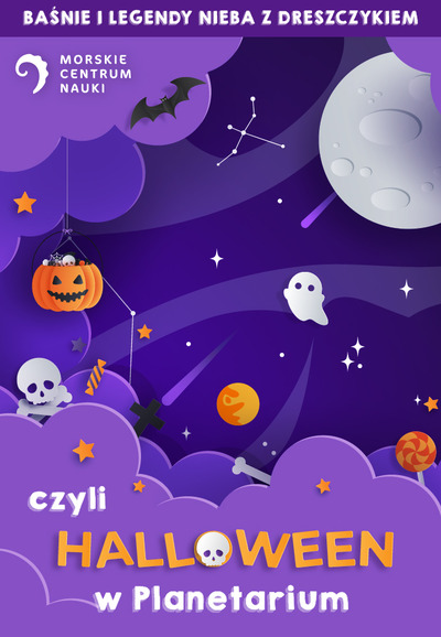 Baśnie i legendy nieba z dreszczykiem, czyli Halloween w Planetarium  PL 15:30