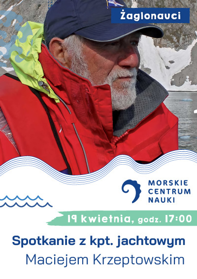 Żaglonauci – spotkanie z Maciejem Krzeptowskim  17:00